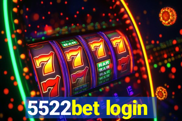 5522bet login